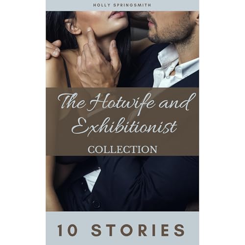 The Hotwife and Exhibitionist Collection
