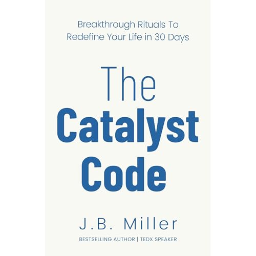 The Catalyst Code by JB Miller