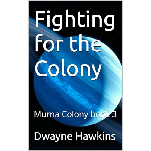 Fighting for the Colony