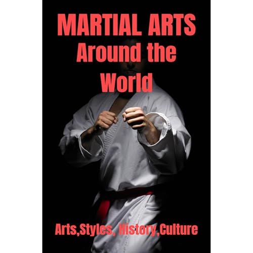 Martial Arts Around The World