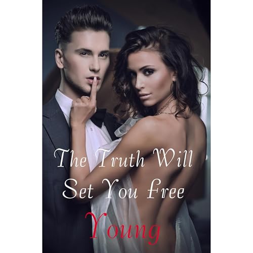 The Truth Will Set You Free by Young