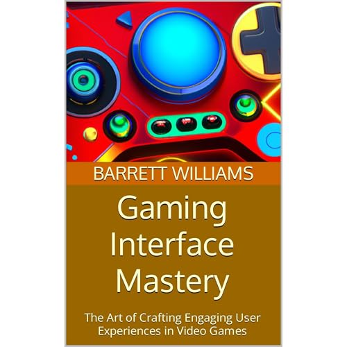 Gaming Interface Mastery by Barrett Williams