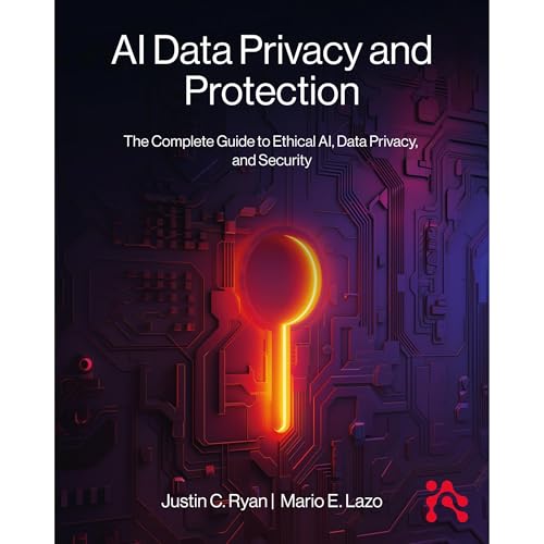 AI Data Privacy and Protection by Justin Ryan