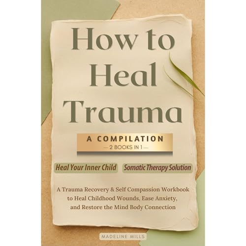 How to Heal Trauma