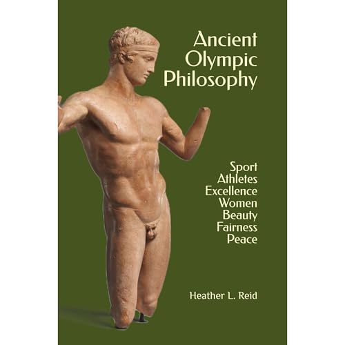 Ancient Olympic Philosophy by Heather Reid