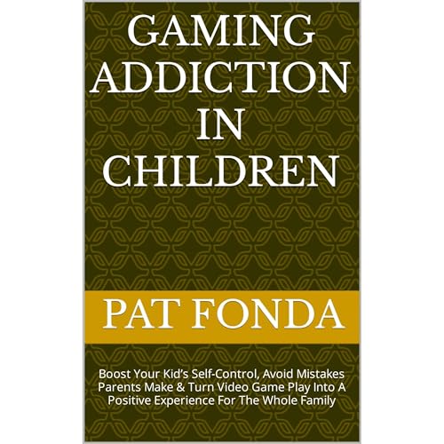 Gaming Addiction In Children by Pat Fonda