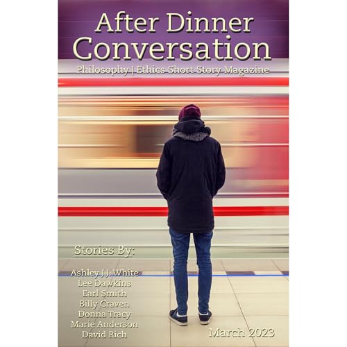 After Dinner Conversation (March, 2023) by Ashley J.J. White