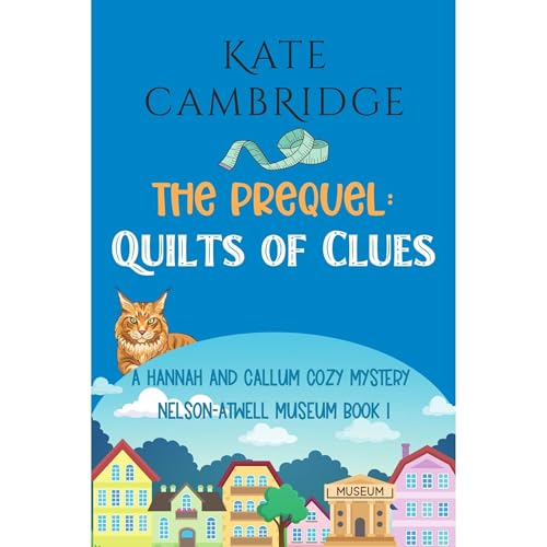 THE PREQUEL - Quilts of Clues by Kate Cambridge