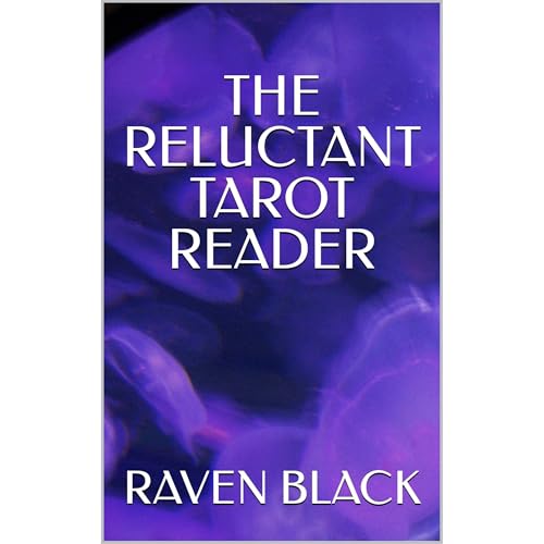 The Reluctant Tarot Reader: Adventures in the Gypsy Trade