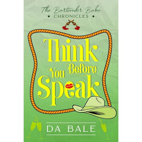 Think Before You Speak: a Hilarious Southern Mystery Romance by D. A. Bale