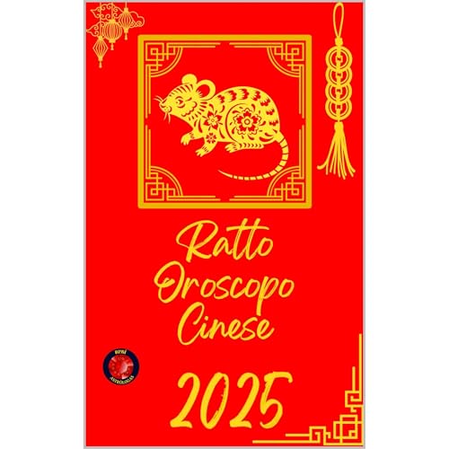 Ratto Oroscopo Cinese 2025 by Alina Rubi