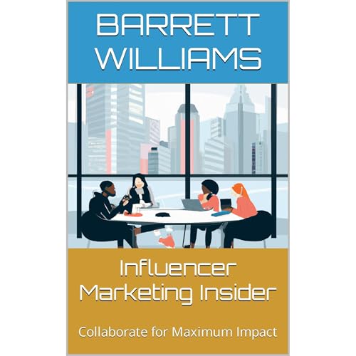 Influencer Marketing Insider by Barrett Williams