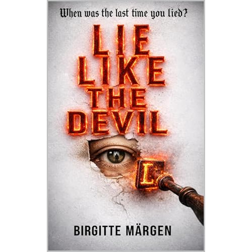 LIE LIKE THE DEVIL - a pulse-pounding psychological thriller with a serial killer twist you'll never forget by Birgitte Märgen