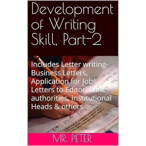 Development of Writing Skill, Part-2 by Mr. Peter