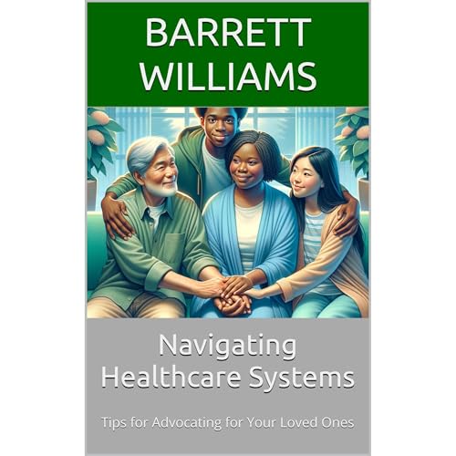 Navigating Healthcare Systems by Barrett Williams