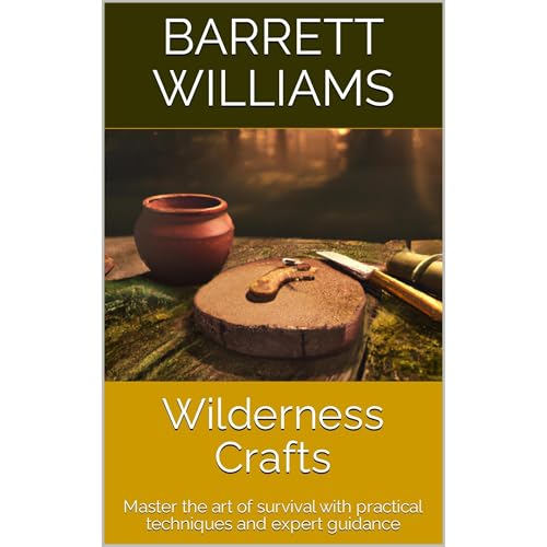 Wilderness Crafts by Barrett Williams