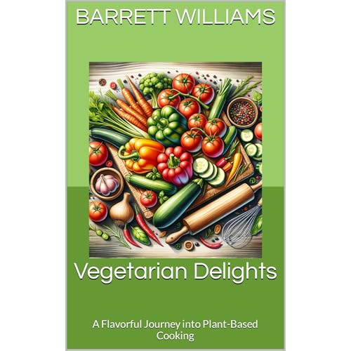 Vegetarian Delights by Barrett Williams
