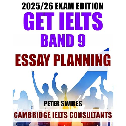 GET IELTS BAND 9 Through Essay Planning by Peter Swires