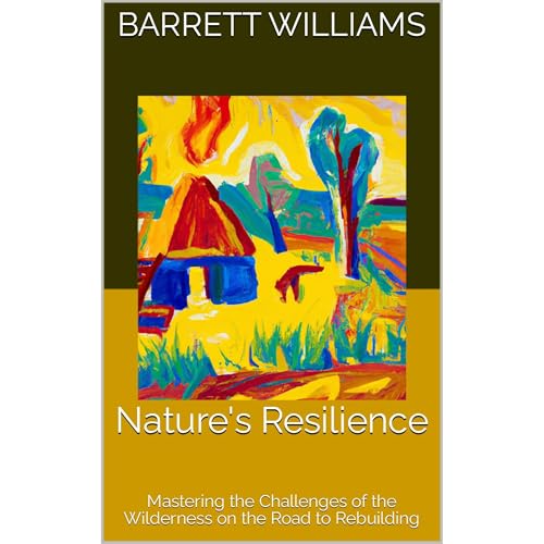Nature's Resilience by Barrett Williams