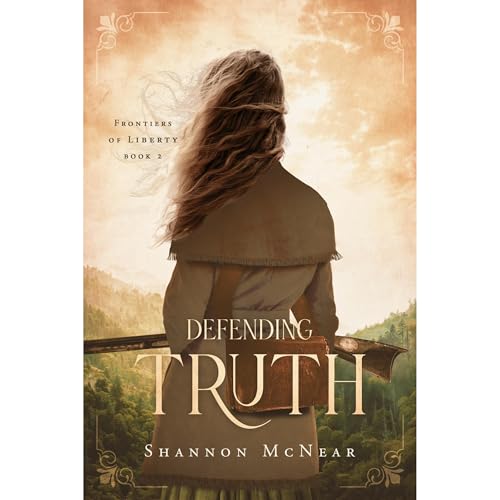 Defending Truth by Shannon McNear