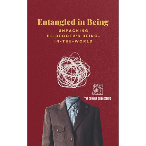 Entangled in Being by The Curious Philosopher