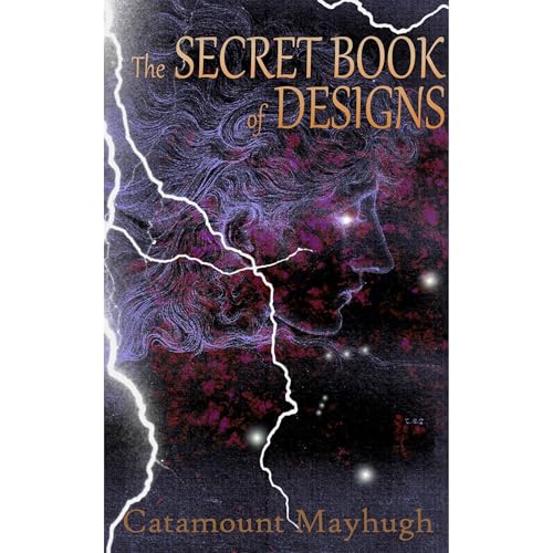 The Secret Book of Designs by Catamount Mayhugh