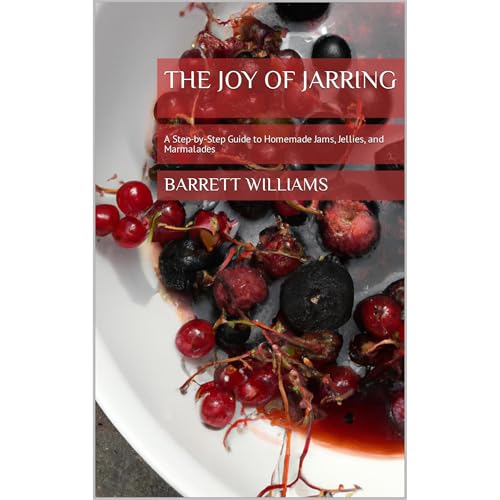 The Joy of Jarring by Barrett Williams