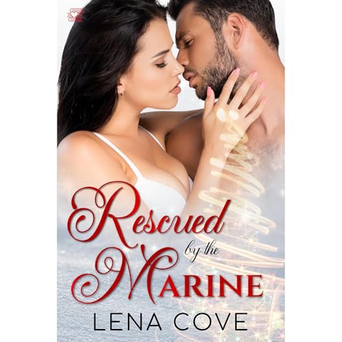 Rescued by the Marine by Lena Cove