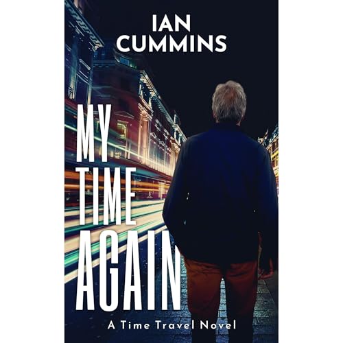 My Time Again by Ian Cummins