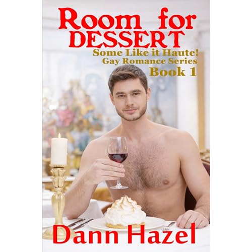 ROOM FOR DESSERT by Dann Hazel