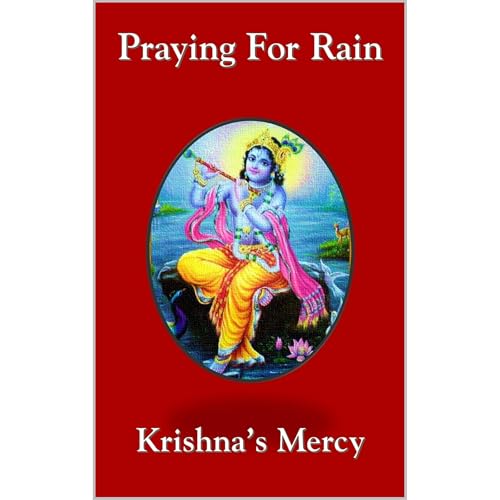 Praying For Rain by Krishna's Mercy