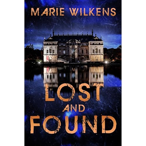 Lost and Found: A Riveting Small Town Kidnapping Mystery by Marie Wilkens