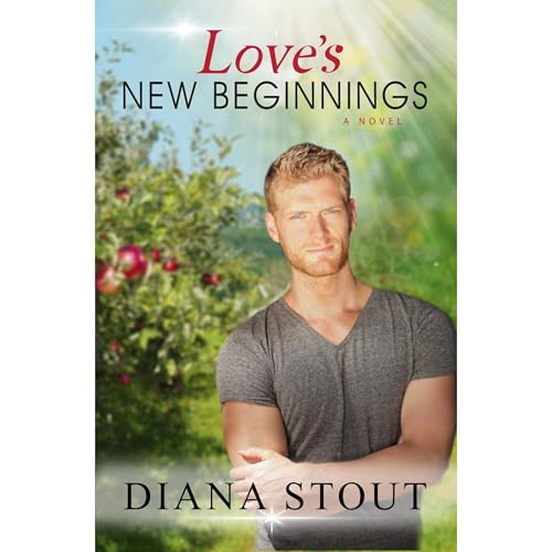 Love's New Beginnings by Diana Stout