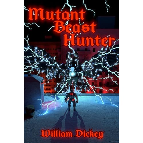 Mutant Beast Hunter by William Dickey