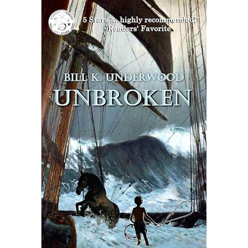 Unbroken by Bill K. Underwood