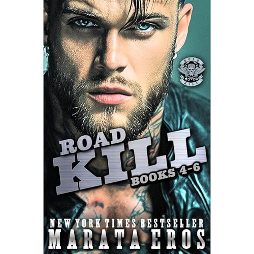 Road Kill MC Box Set Books 4-6 by Marata Eros