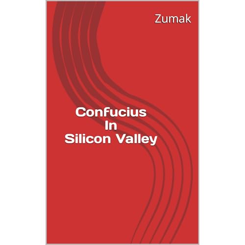 Confucius In Silicon Valley by Zumak
