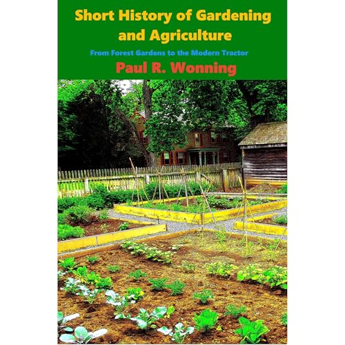Short History of Gardening and Agriculture