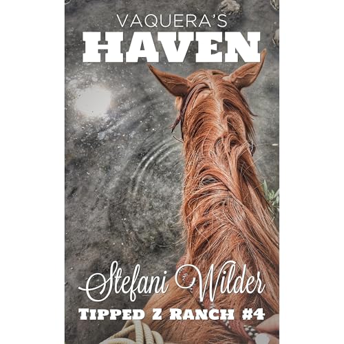Vaquera's Haven by Stefani Wilder