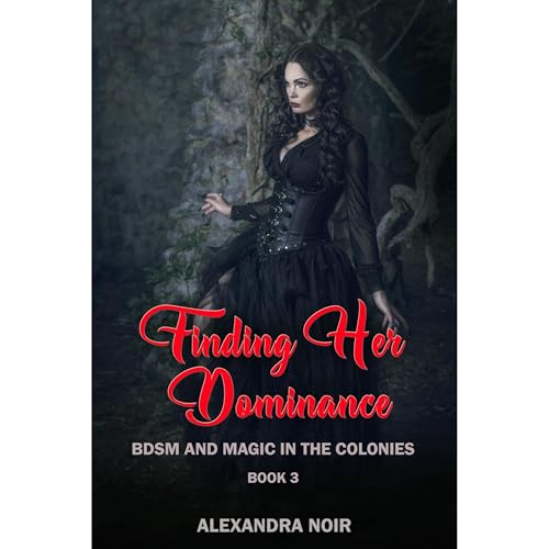 Finding Her Dominance by Alexandra Noir