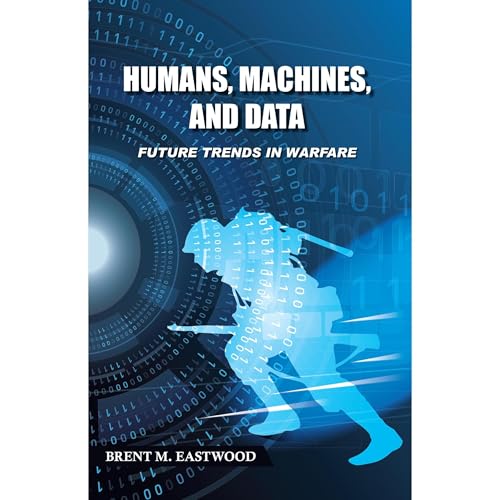 Humans, Machines, and Data by Brent M. Eastwood