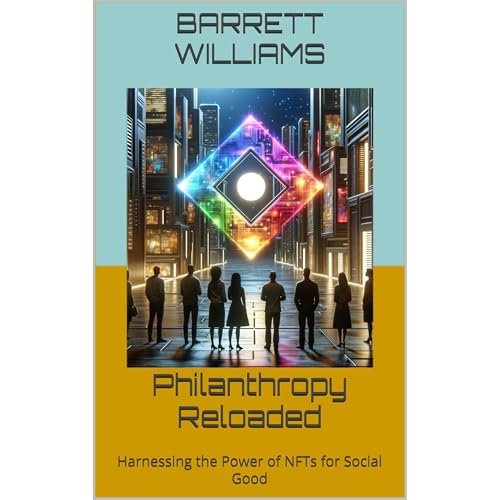 Philanthropy Reloaded by Barrett Williams