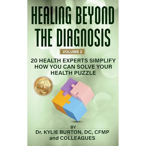 Healing Beyond The Diagnosis volume 2 by Kylie Burton