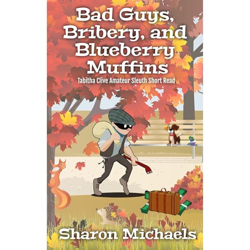 Bad Guys, Bribery, and Blueberry Muffins
