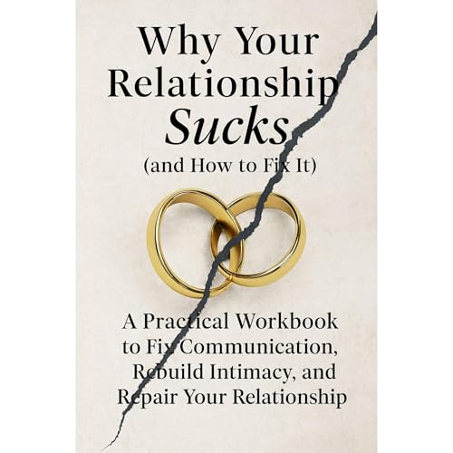 Why Your Relationship Sucks (and How to Fix It)