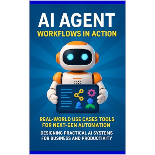 AI Agent Workflows in Action: Real-World Use Cases and Tools for Next-Gen Automation
