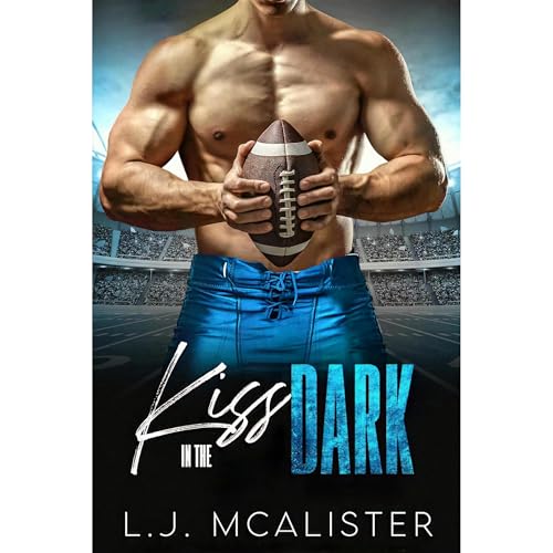 Kiss in the Dark by LJ McAlister