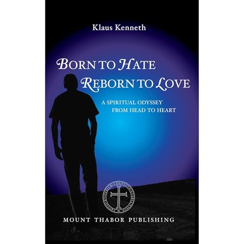 Born to Hate Reborn to Love by Klaus Kenneth