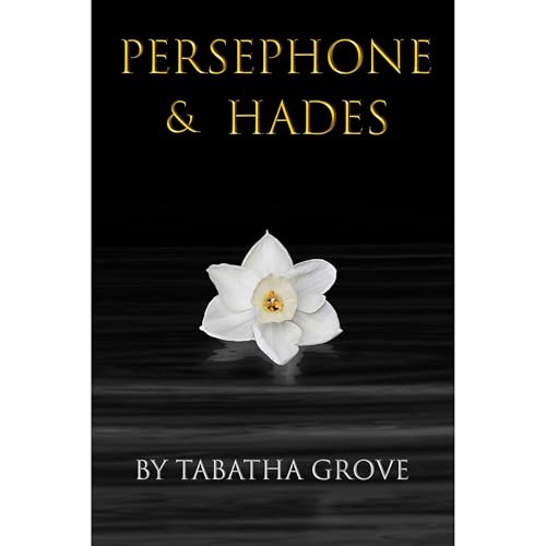 Persephone & Hades by Tabatha Grove