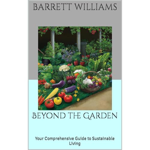Beyond the Garden by Barrett Williams